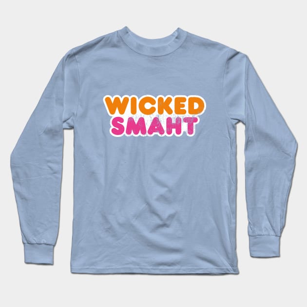 Wicked Smaht Long Sleeve T-Shirt by TheFactorie